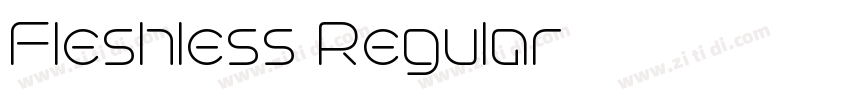Fleshless Regular字体转换 Fleshless Regular字体转换